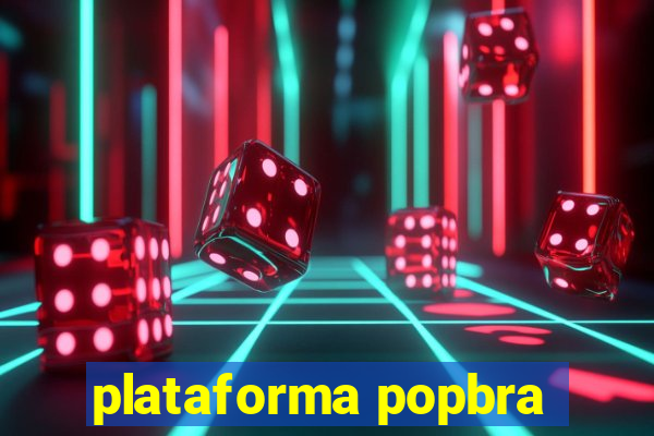 plataforma popbra